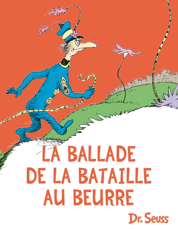 Traduction, Dr Seuss, La bataille de la baitaille au beurre